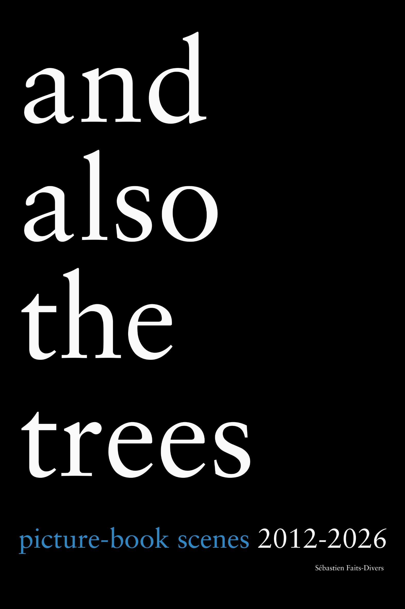 And also the trees : 'Picture-book scenes 2012-2026' – Image 2